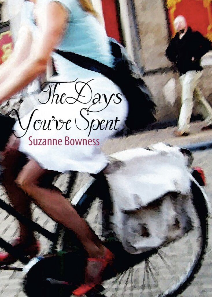 Suzanne Bowness - image of The Days You've Spent poetry book cover